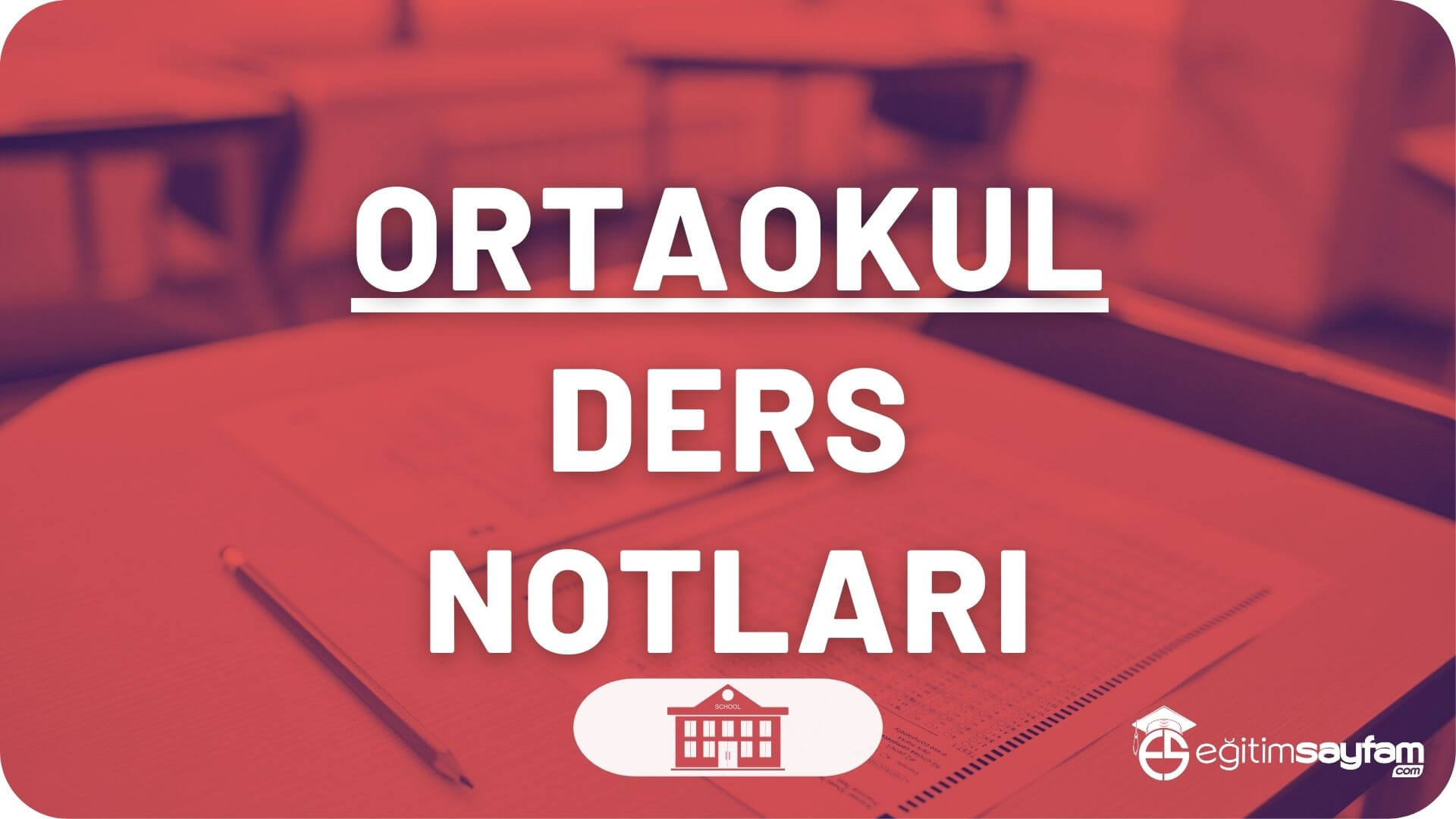 Ortaokul Ders Notları – Eğitim Sayfam