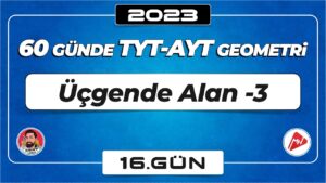 Üçgende Alan-3 | TYT – AYT Geometri | 16.Gün | ▷ Video