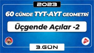 Üçgende Açılar-2 | TYT – AYT Geometri | 3.Gün | ▷ Video