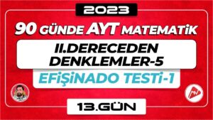 II.Dereceden Denklemler-5 | AYT Matematik | 13.Gün |▷ Video