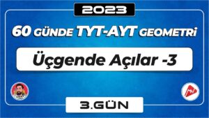 Üçgende Açılar-3 | TYT – AYT Geometri | 3.Gün | ▷ Video