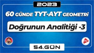 Analitik Geometri-5 | TYT – AYT Geometri | 54.Gün | ▷ Video