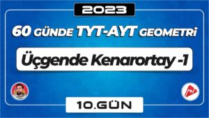 Kenarortay-1 | TYT – AYT Geometri | 10.Gün |