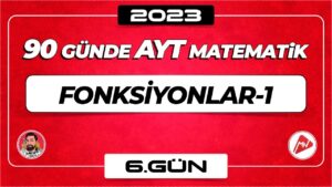 Fonksiyonlar-1 | AYT Matematik | 6.Gün | ▷ Video