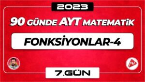 Fonksiyonlar-4 | AYT Matematik | 7.Gün | ▷ Video