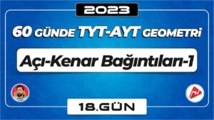 Üçgende Açı Kenar Bağıntıları-1 | TYT – AYT Geometri | 18.Gün | ▷ Video