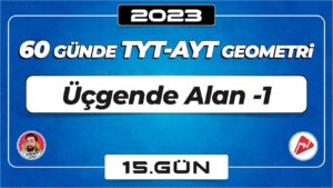 Üçgende Alan-1 | TYT – AYT Geometri | 15.Gün | ▷ Video