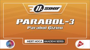 Parabol-3 | Parabol Çizimi | 11.Sınıf Konu Anlatımı | ▷ Video
