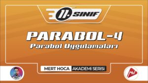 Parabol-4 | Parabol Uygulamaları | 11.Sınıf Konu Anlatımı | ▷ Video
