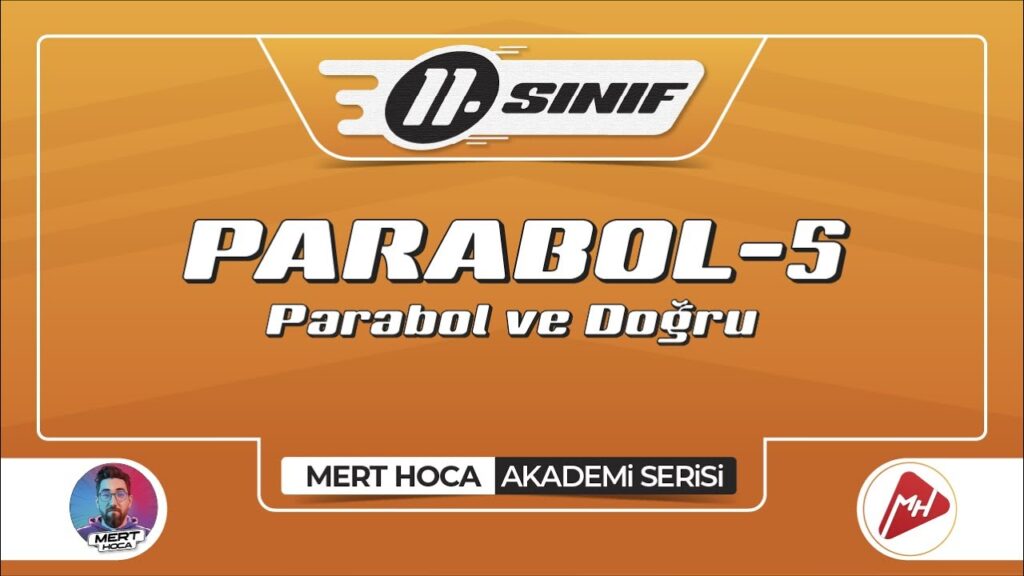 Parabol-5 | Parabol ve Doğru | 11.Sınıf Konu Anlatımı | ▷ Video