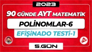 Polinomlar-6 | AYT Matematik | 5.Gün | ▷ Video