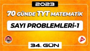 Sayı Problemleri-1 | TYT Matematik | 34.Gün |  ▷ Video