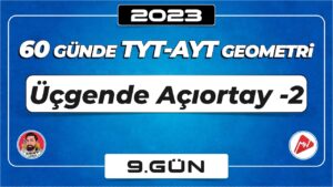 Açıortay-2 | TYT – AYT Geometri | 9.Gün |