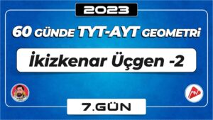 İkizkenar Üçgen-2 | TYT – AYT Geometri | 7.Gün | ▷ Video