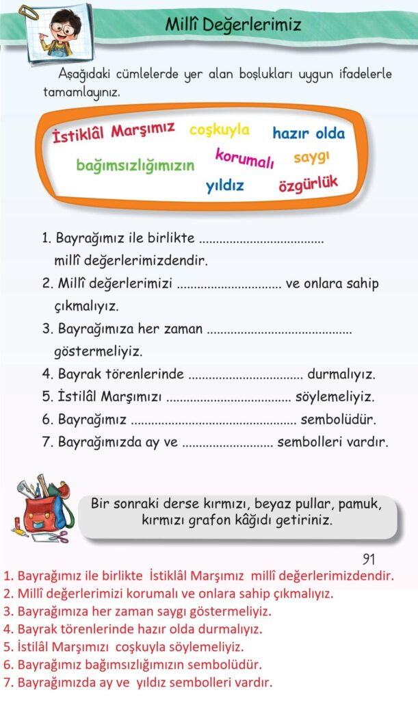 Aşağıdaki cümlelerde yer alan boşlukları uygun ifadelerle tamamlayınız.