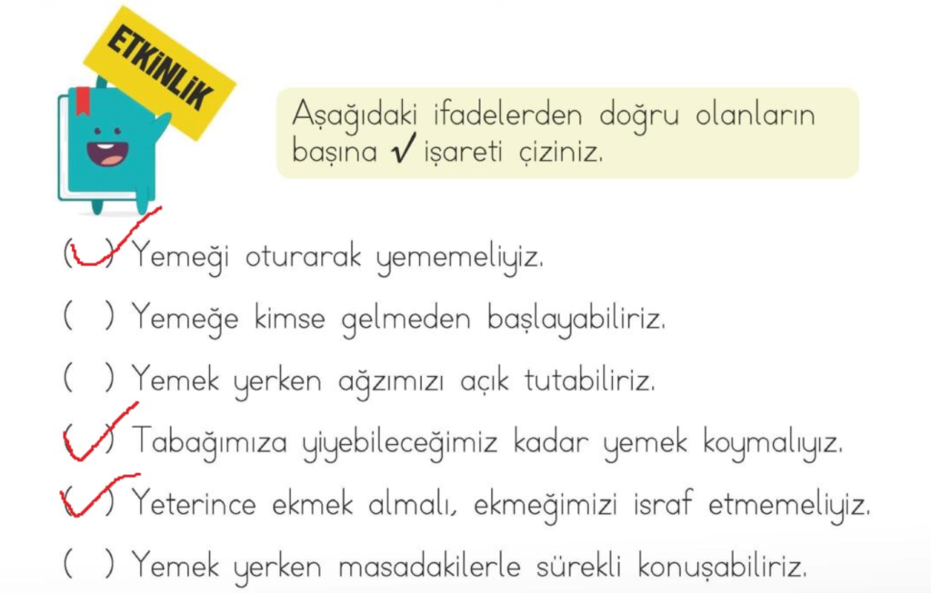 Aşağıdaki ifadelerden doğru olanların başına ✓ işareti çiziniz.