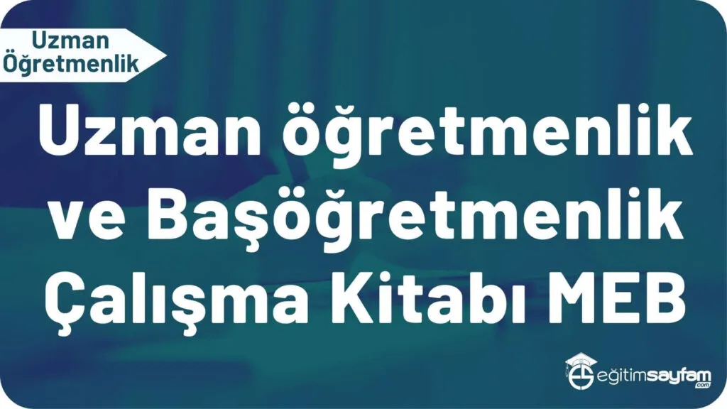 Uzman öğretmenlik ve Başöğretmenlik Çalışma Kitabı MEB