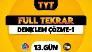 TYT Matematik Full Tekrar | 13.Gün | Denklem Çözme-1 | ▷ Video