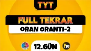 TYT Matematik Full Tekrar | 12.Gün | Oran Orantı-2 | ▷ Video