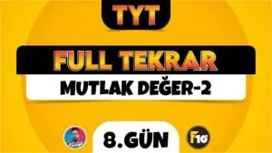 TYT Matematik Full Tekrar | 8.Gün | Mutlak Değer-2 | ▷ Video