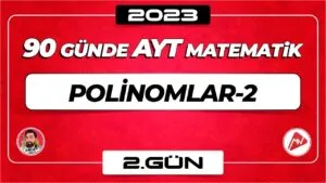 Polinomlar-2 | AYT Matematik | 2.Gün | ▷ Video